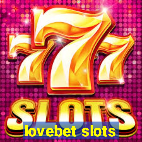 lovebet slots