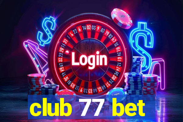 club 77 bet