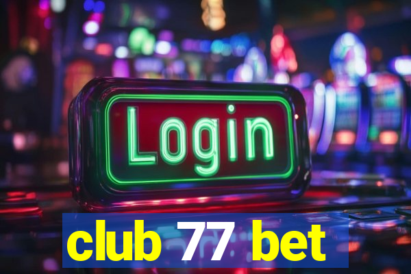 club 77 bet