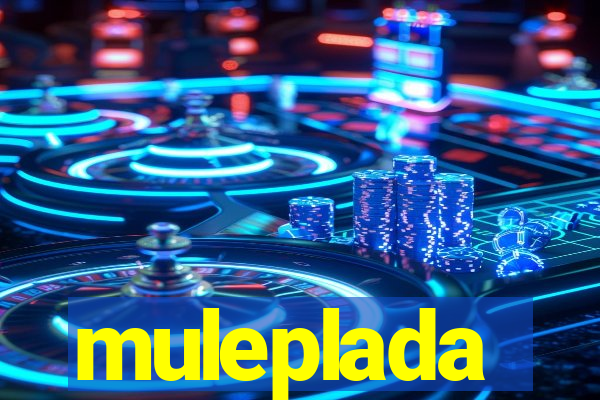 muleplada