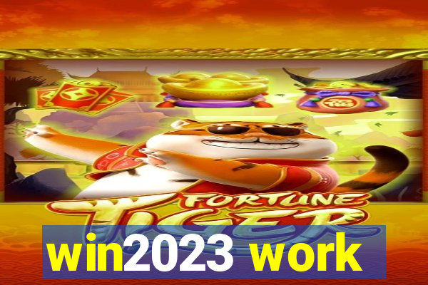 win2023 work