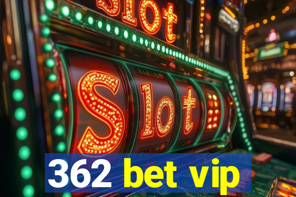 362 bet vip