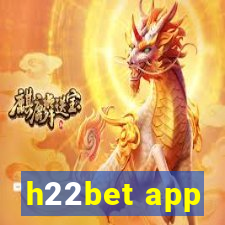 h22bet app