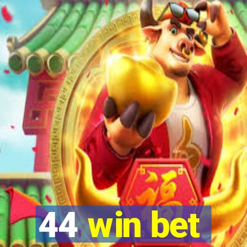 44 win bet