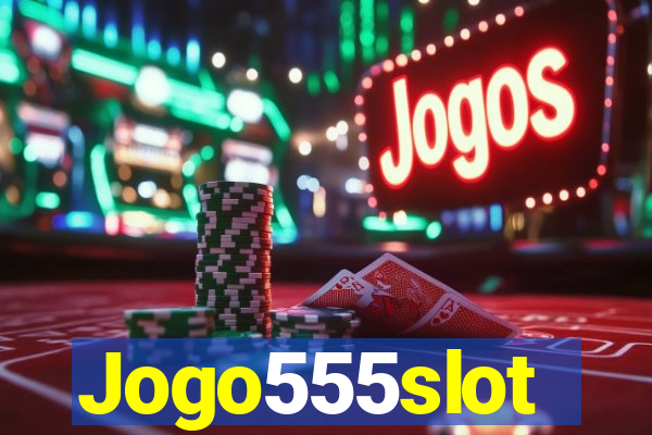 Jogo555slot