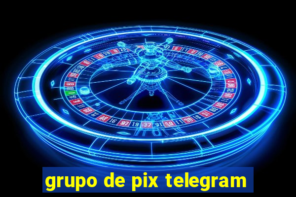 grupo de pix telegram