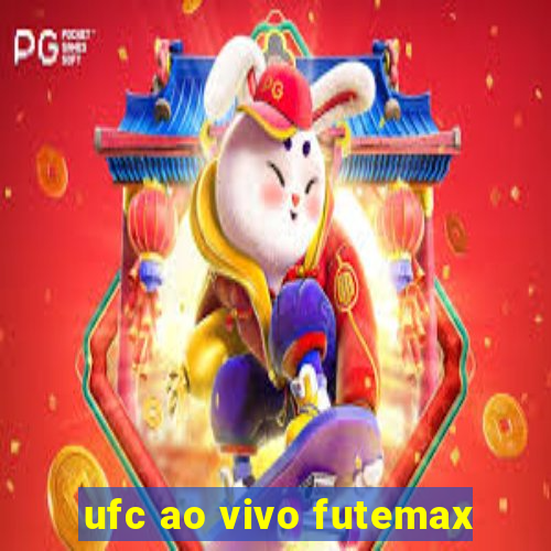 ufc ao vivo futemax