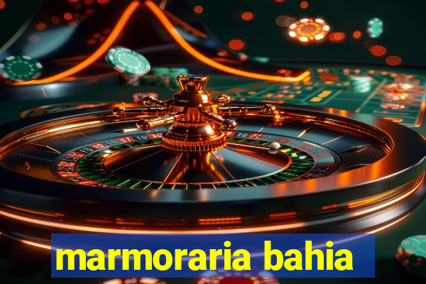 marmoraria bahia