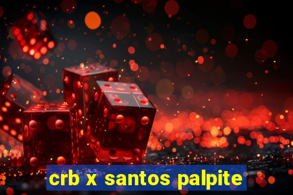 crb x santos palpite