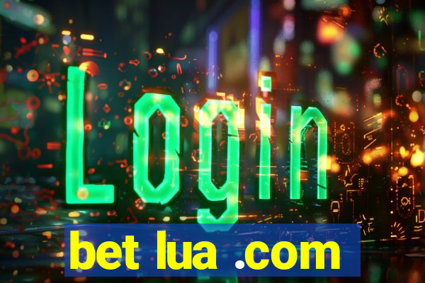 bet lua .com