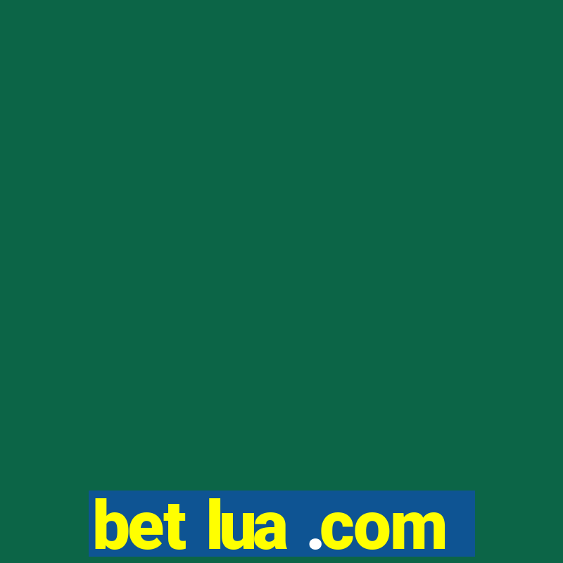 bet lua .com