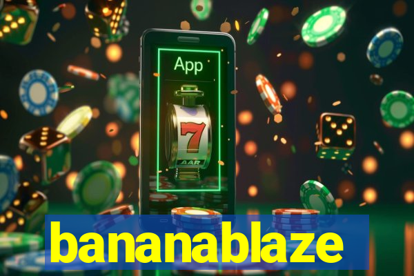 bananablaze