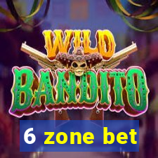 6 zone bet