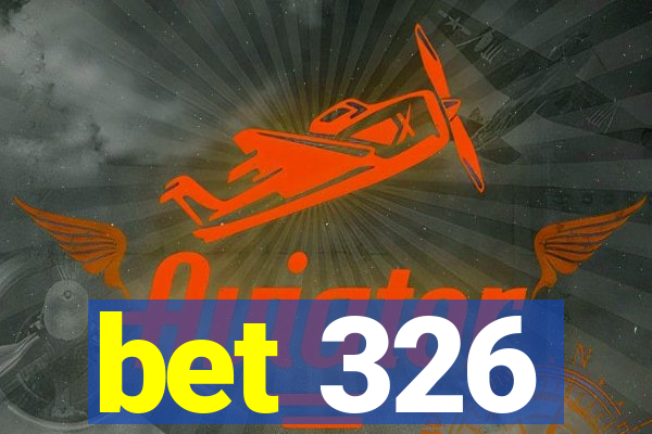 bet 326