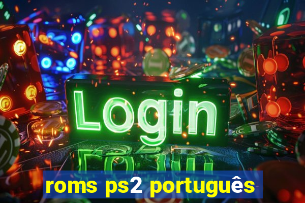 roms ps2 português