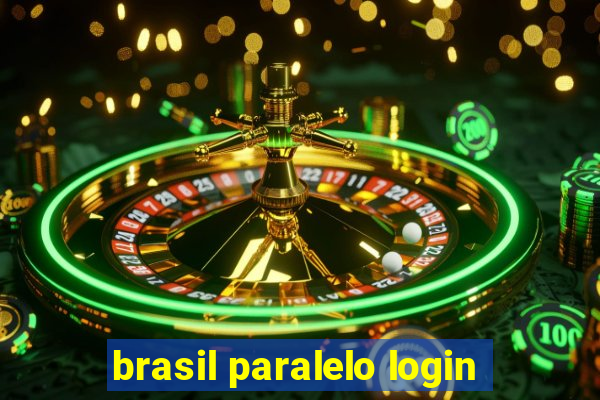 brasil paralelo login