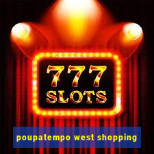 poupatempo west shopping