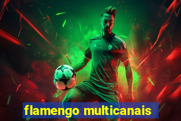 flamengo multicanais