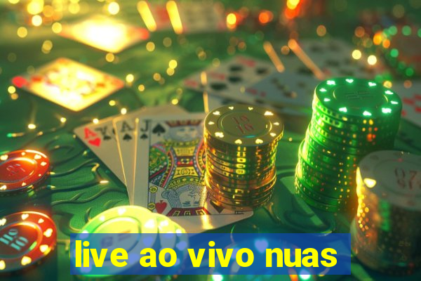 live ao vivo nuas