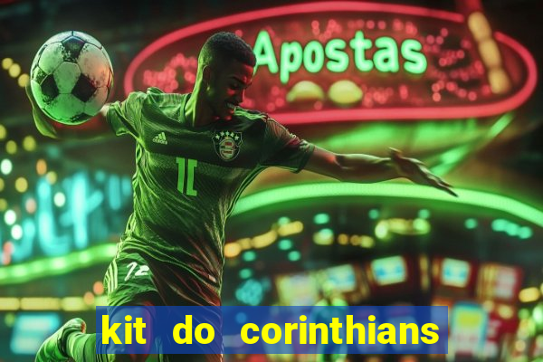 kit do corinthians dls 19