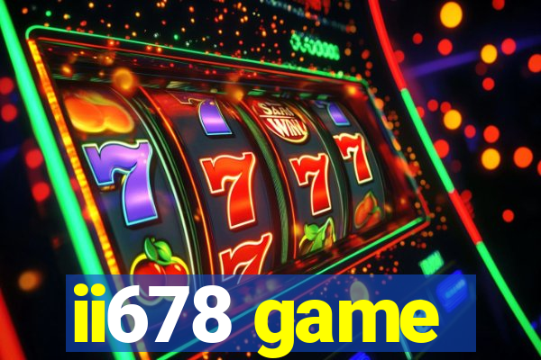 ii678 game