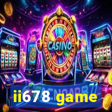 ii678 game