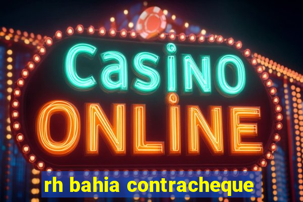 rh bahia contracheque