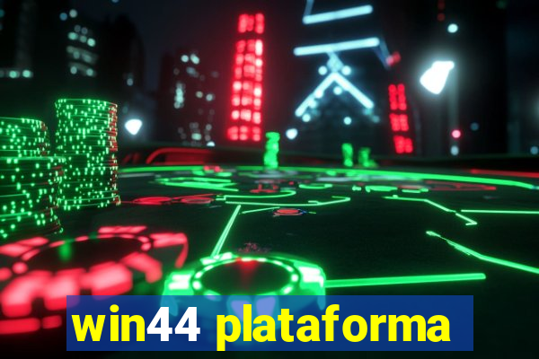 win44 plataforma