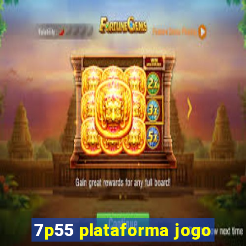 7p55 plataforma jogo