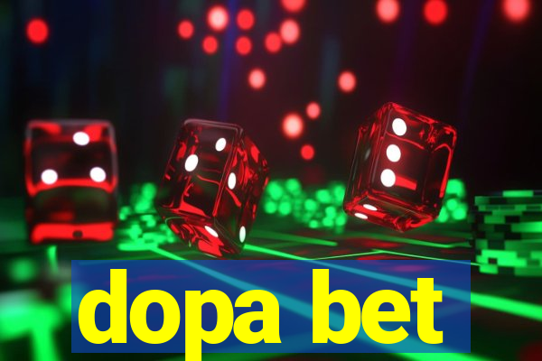 dopa bet