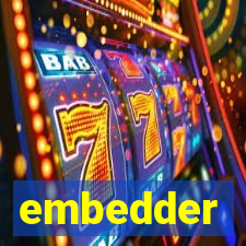 embedder