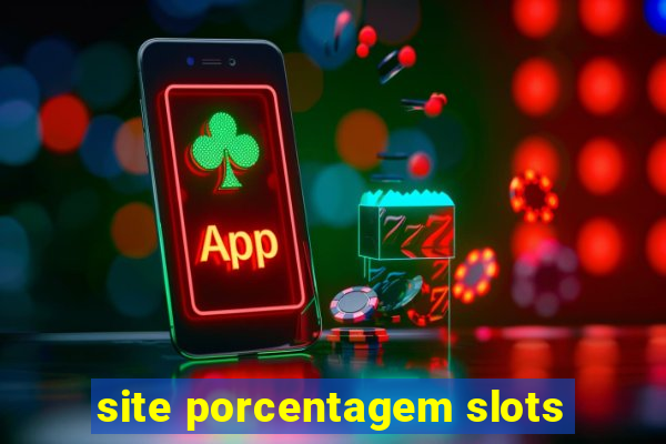 site porcentagem slots