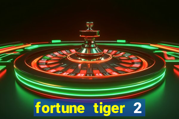 fortune tiger 2 demo free