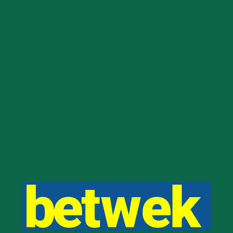 betwek