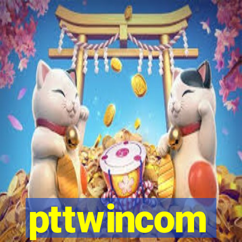 pttwincom