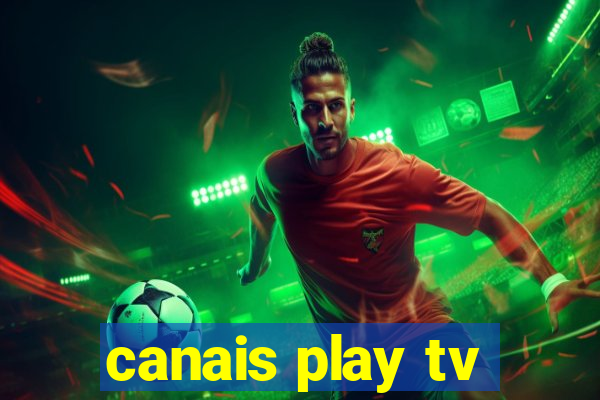 canais play tv