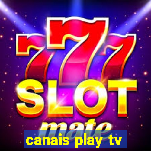 canais play tv