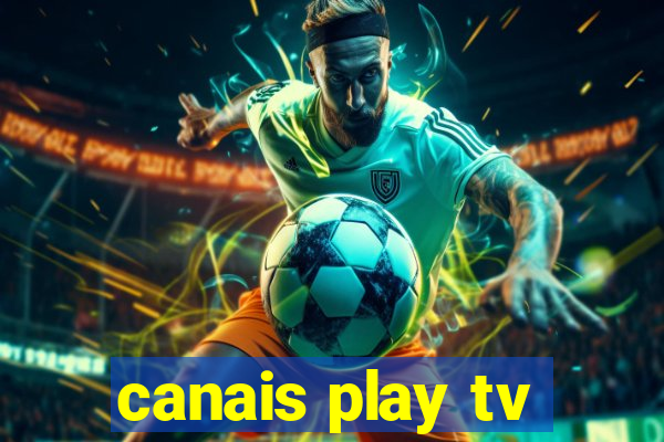 canais play tv