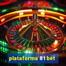 plataforma 81 bet