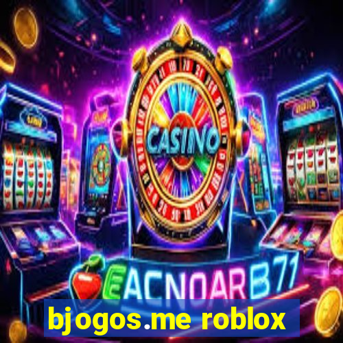 bjogos.me roblox