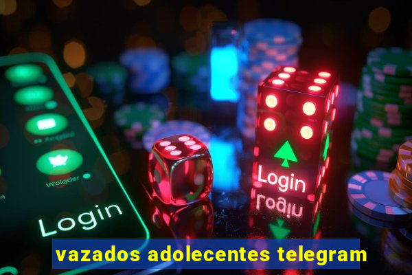 vazados adolecentes telegram