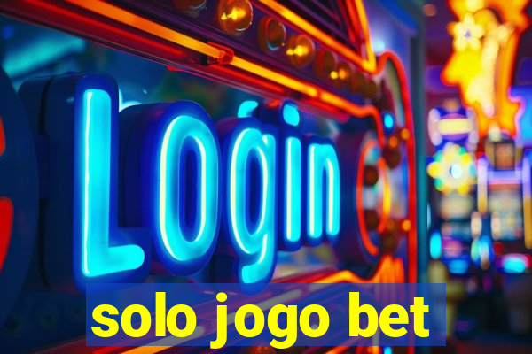 solo jogo bet