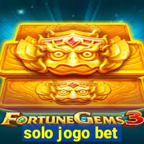 solo jogo bet