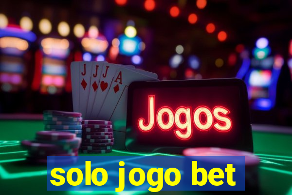 solo jogo bet