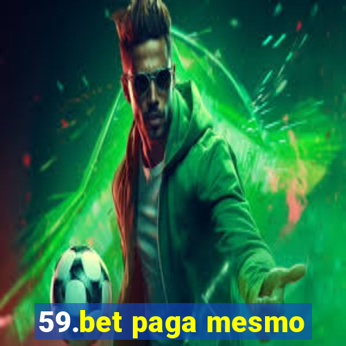 59.bet paga mesmo