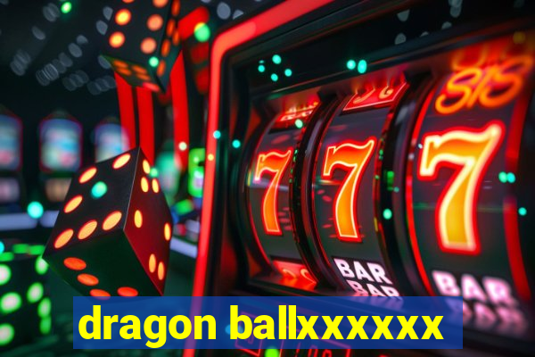 dragon ballxxxxxx