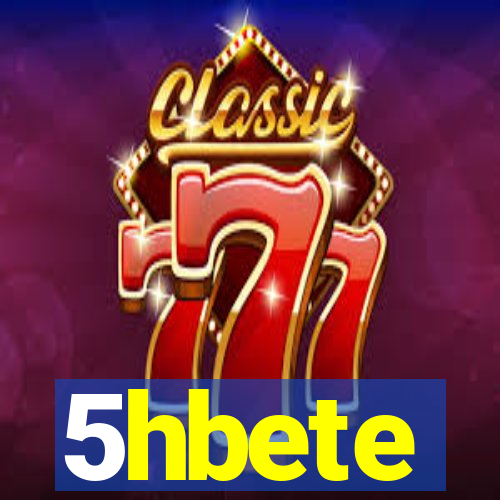 5hbete