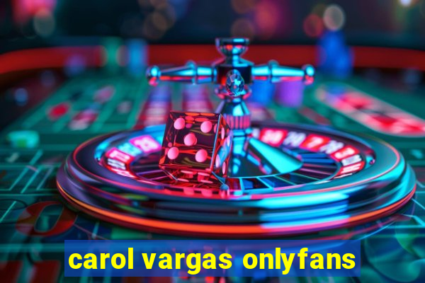 carol vargas onlyfans