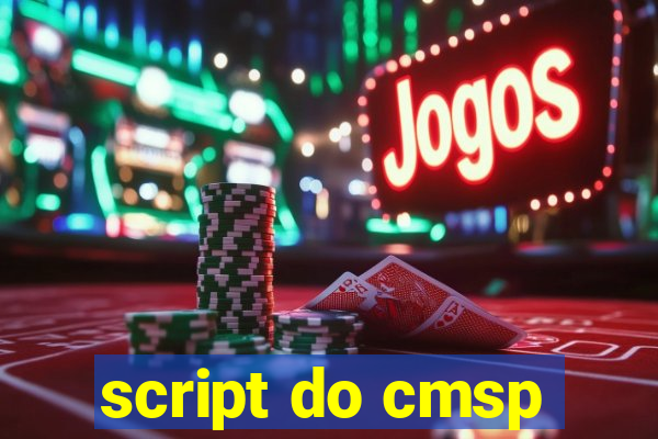 script do cmsp