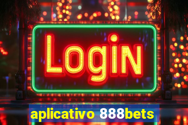 aplicativo 888bets